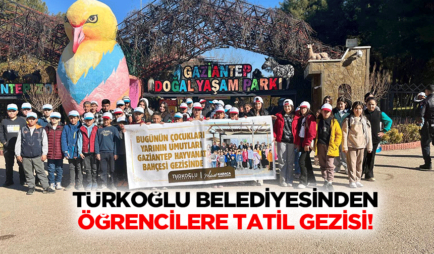 Türkoğlu belediyesinden öğrencilere tatil gezisi!