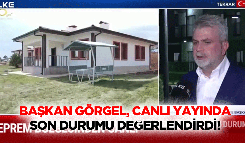 Başkan Görgel, Canlı Yayında Son Durumu Değerlendirdi