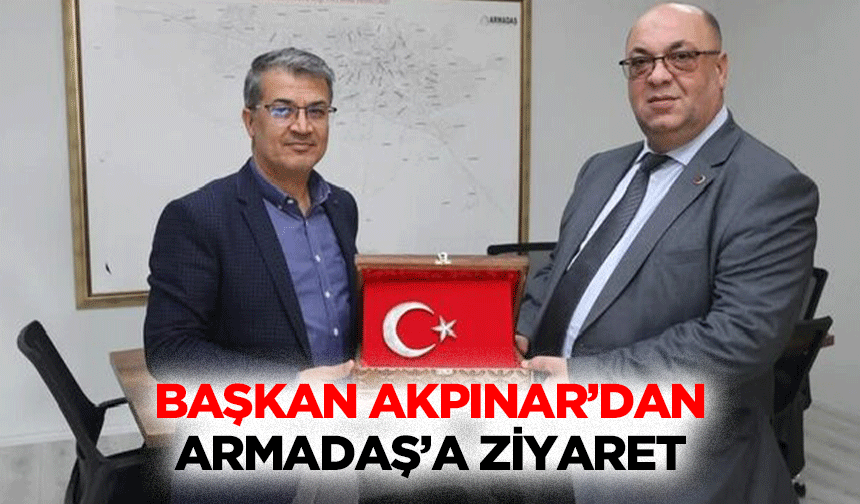 Başkan Mehmet Akpınar’dan ARMADAŞ’a Ziyaret