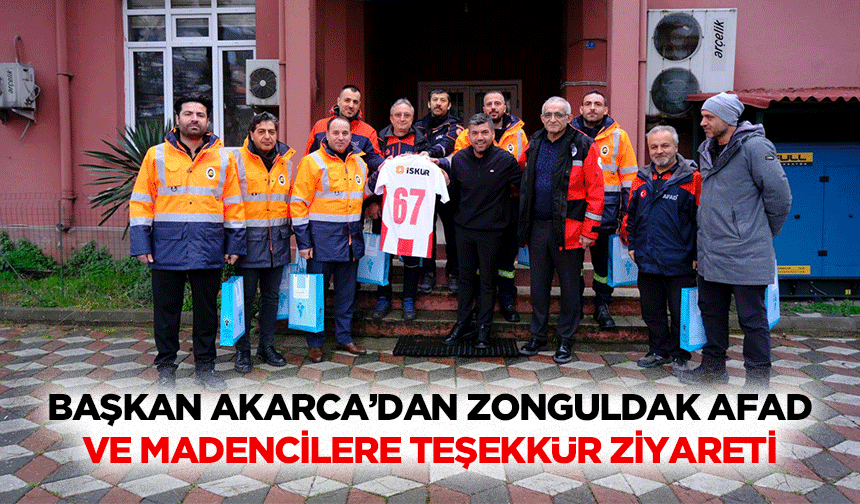 Başkan Akarca’dan Zonguldak Afad ve Madencilere Teşekkür Ziyareti