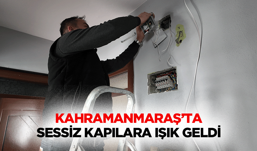 Kahramanmaraş’ta Sessiz Kapılara Işık Geldi