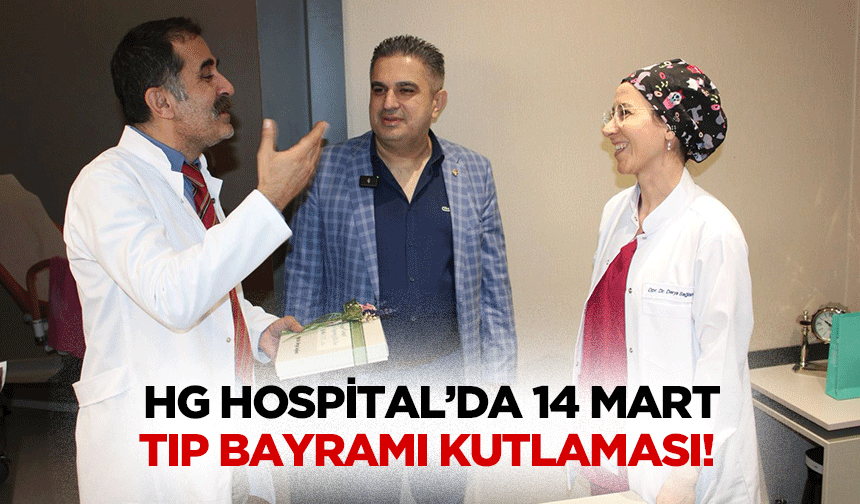 HG Hospital’da 14 Mart tıp bayramı kutlaması!