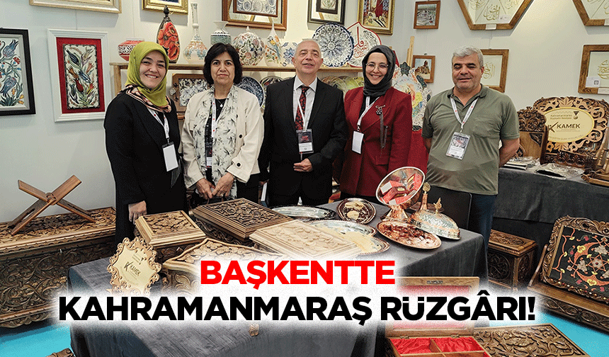 Başkentte Kahramanmaraş rüzgârı!