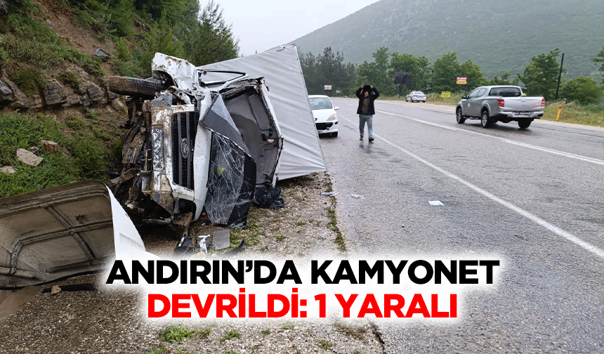 Andırın’da Kamyonet Devrildi: 1 Yaralı