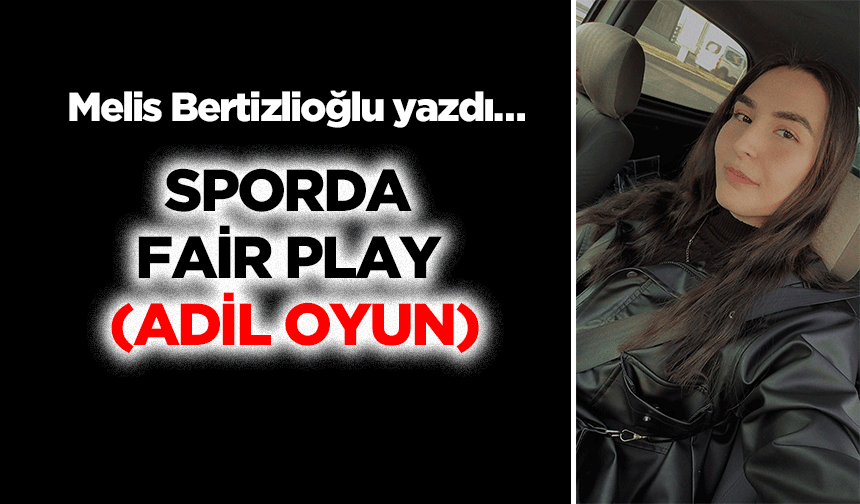 Sporda Fair Play  (Adil Oyun)