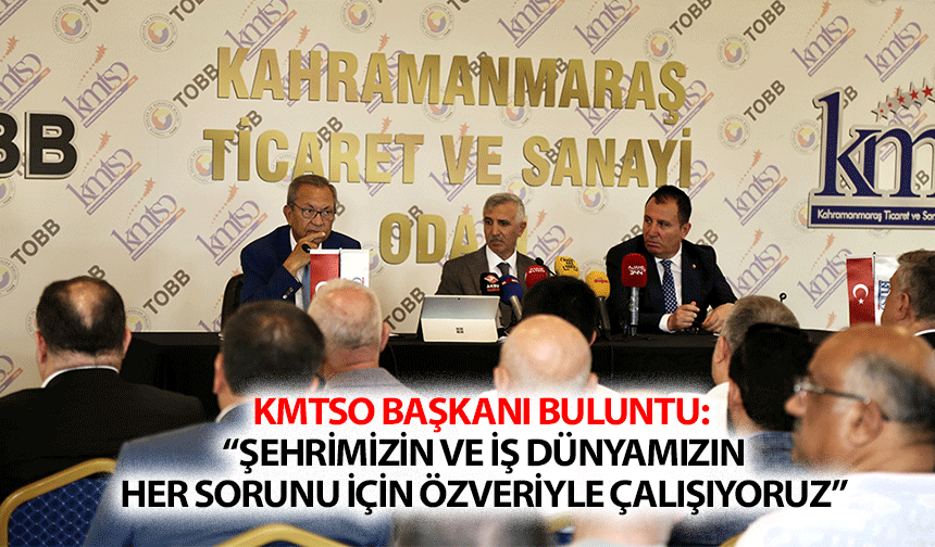 KMTSO Başkanı Buluntu:  “Şehrimizin ve iş dünyamızın her sorunu için özveriyle çalışıyoruz”