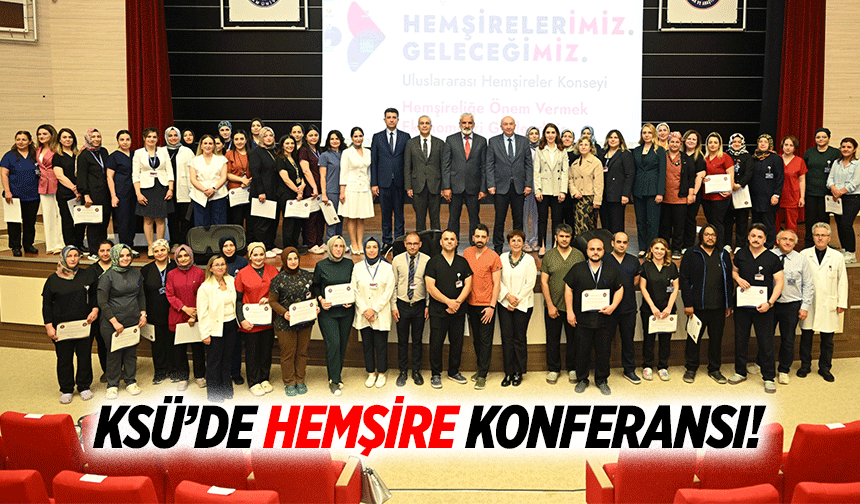 Ksü’de hemşire konferansı!
