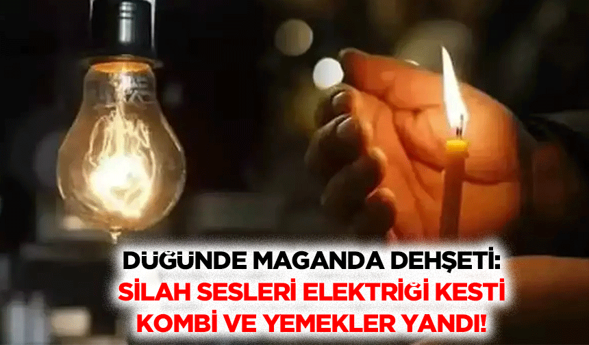 Düğünde maganda dehşeti! Silah sesleri elektriği kesti, kombi ve yemekler yandı!