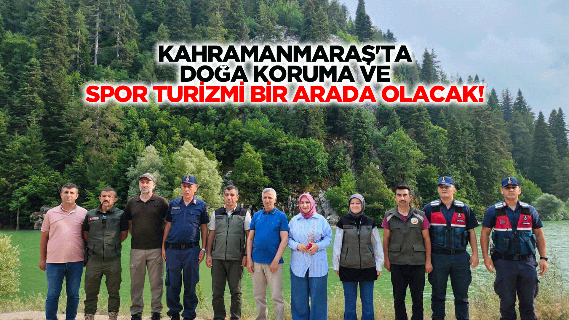 Kahramanmaraş'ta doğa koruma ve spor turizmi bir arada olacak!