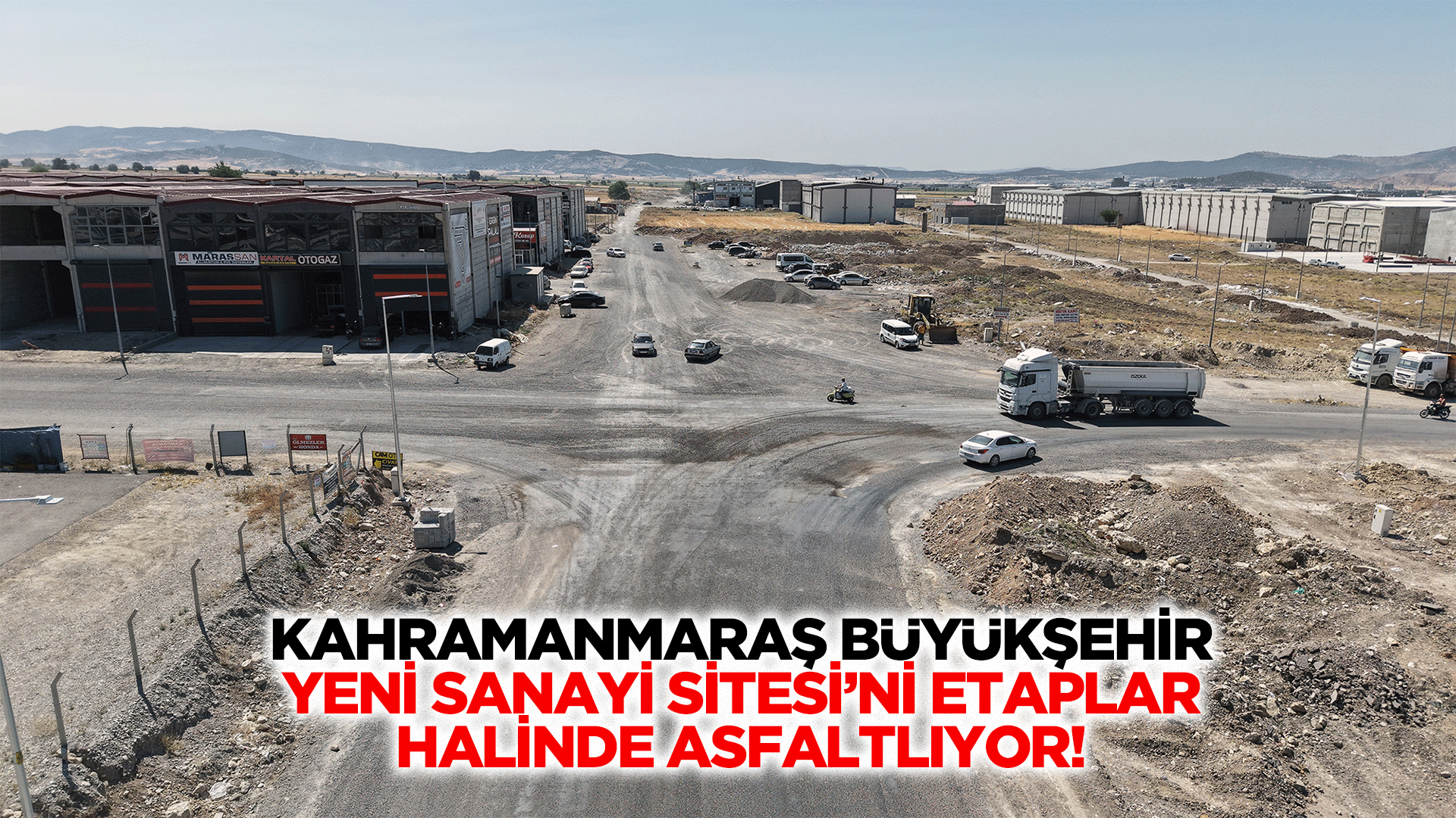 Kahramanmaraş Büyükşehir, Yeni Sanayi Sitesi’ni Etaplar Halinde Asfaltlıyor