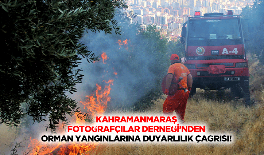 Kahramanmaraş Fotoğrafçılar Derneği’nden Orman Yangınlarına Duyarlılık Çağrısı