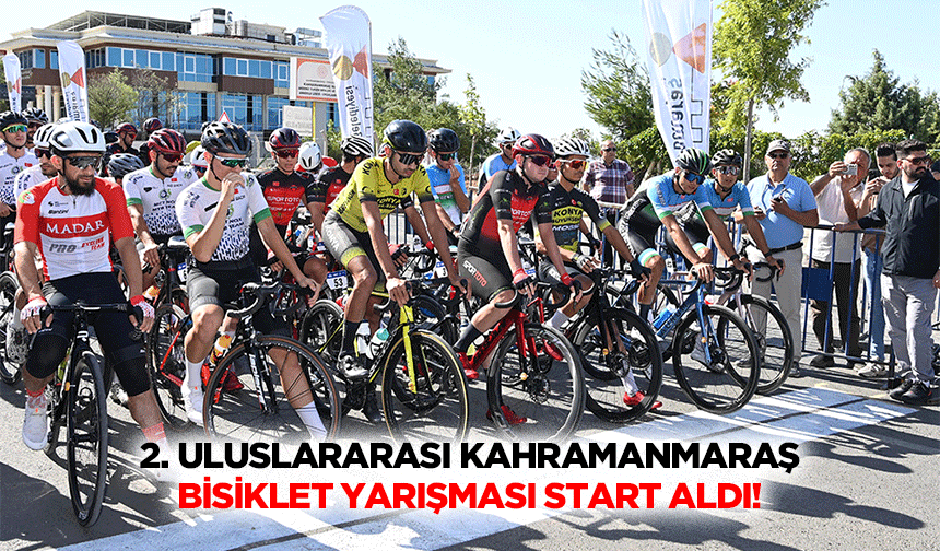 2. Uluslararası Kahramanmaraş Bisiklet yarışması start aldı!