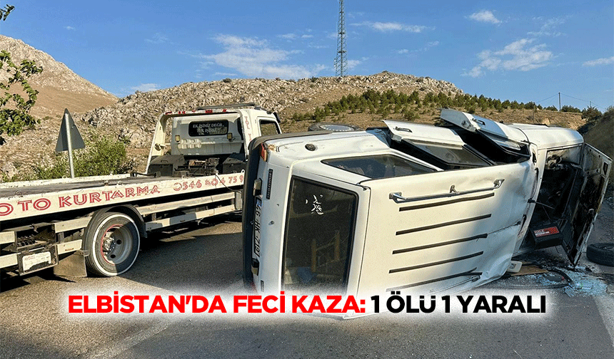 Elbistan'da Feci Kaza: 1 Ölü 1 Yaralı