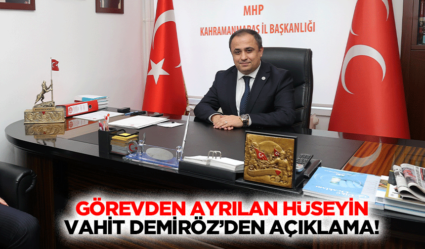 Görevden Ayrılan Hüseyin Vahit Demiröz’den Açıklama!