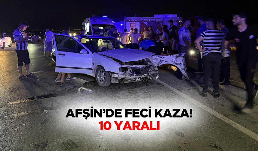 Afşin’de feci kaza! 10 yaralı