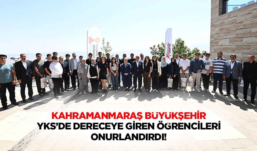 Kahramanmaraş Büyükşehir, YKS’de dereceye giren öğrencileri onurlandırdı!