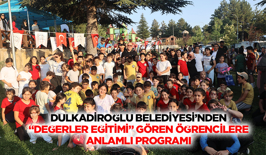 Dulkadiroğlu Belediyesi’nden “Değerler Eğitimi” Gören Öğrencilere Anlamlı Programı