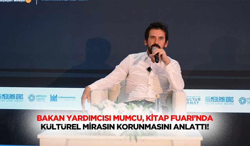 Bakan Yardımcısı Mumcu, Kitap Fuarı’nda Kültürel Mirasın Korunmasını Anlattı