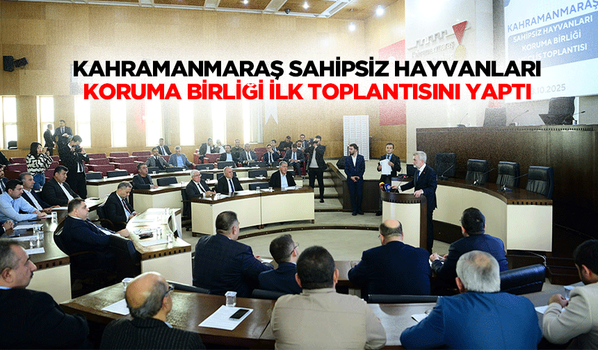 Kahramanmaraş Sahipsiz Hayvanları Koruma Birliği İlk Toplantısını Yaptı