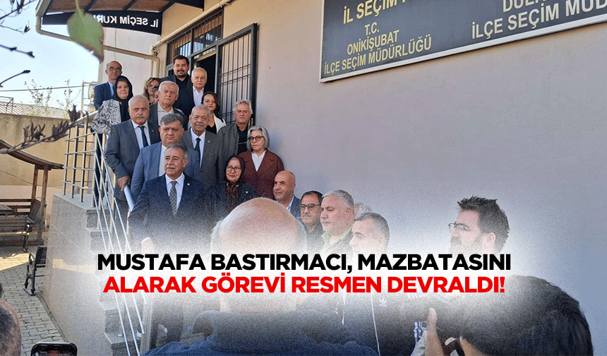 Mustafa Bastırmacı, mazbatasını alarak görevi resmen devraldı!