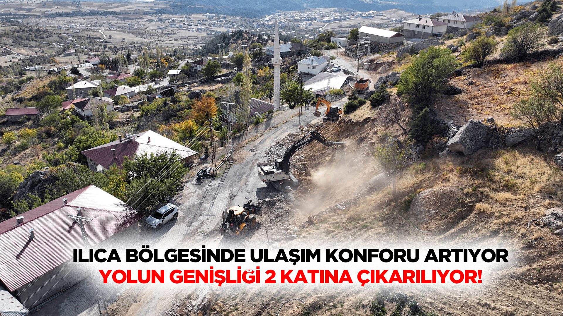 Ilıca Bölgesinde ulaşım konforu artıyor; yolun genişliği 2 katına çıkarılıyor!