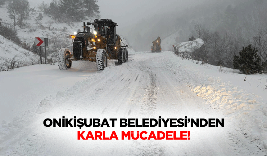 Onikişubat Belediyesi’nden karla mücadele!