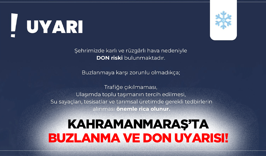 Kahramanmaraş’ta buzlanma ve don uyarısı!