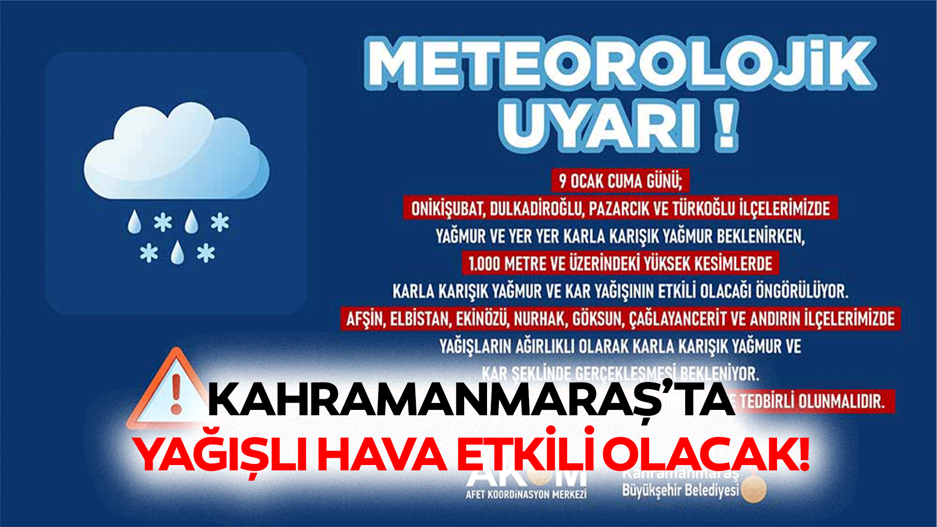 Kahramanmaraş’ta yağışlı hava etkili olacak!
