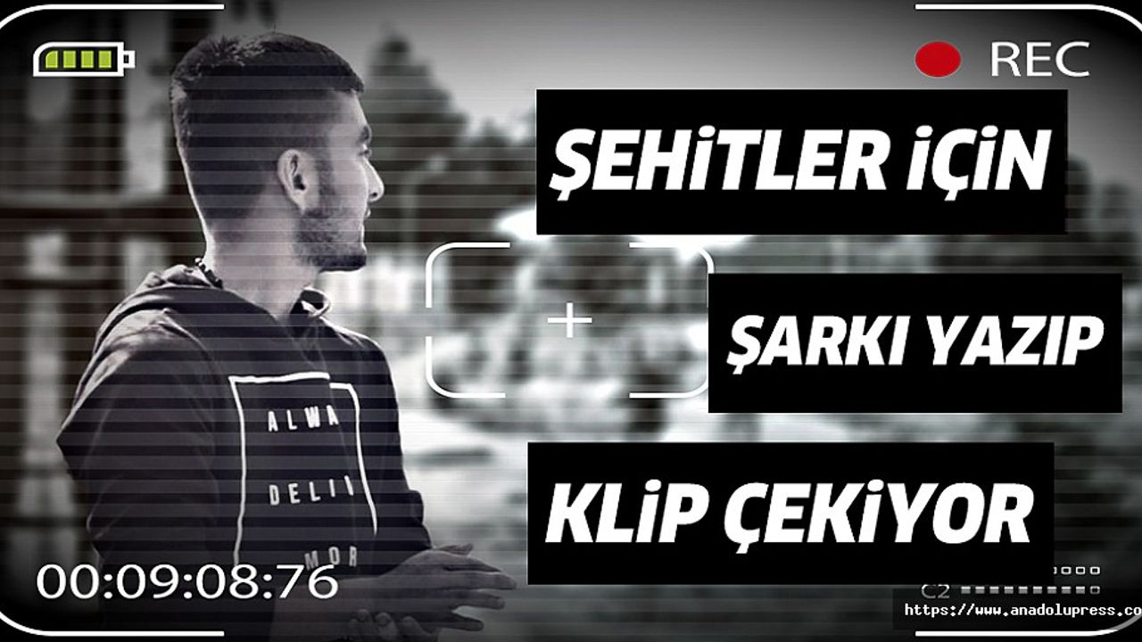 Şehitlerin anısına rap şarkılar yapıyor