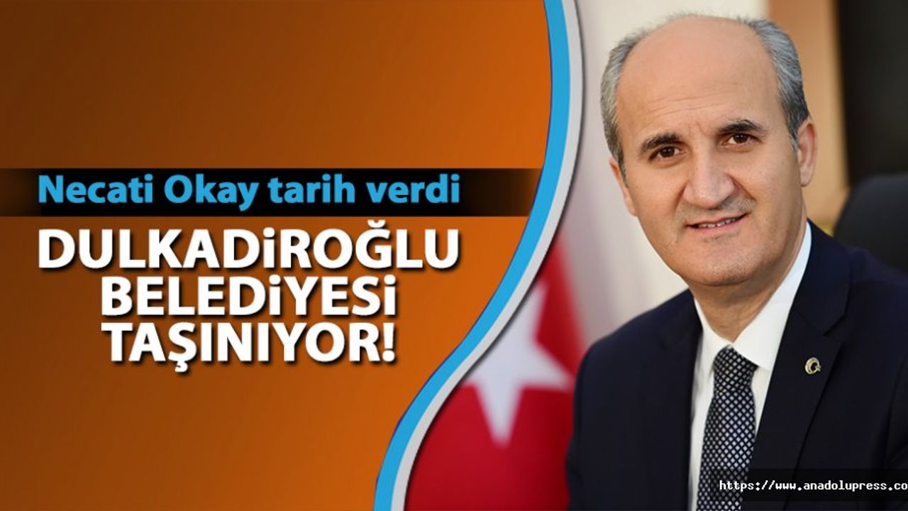 Okay tarih verdi, Dulkadiroğlu Belediyesi taşınıyor!