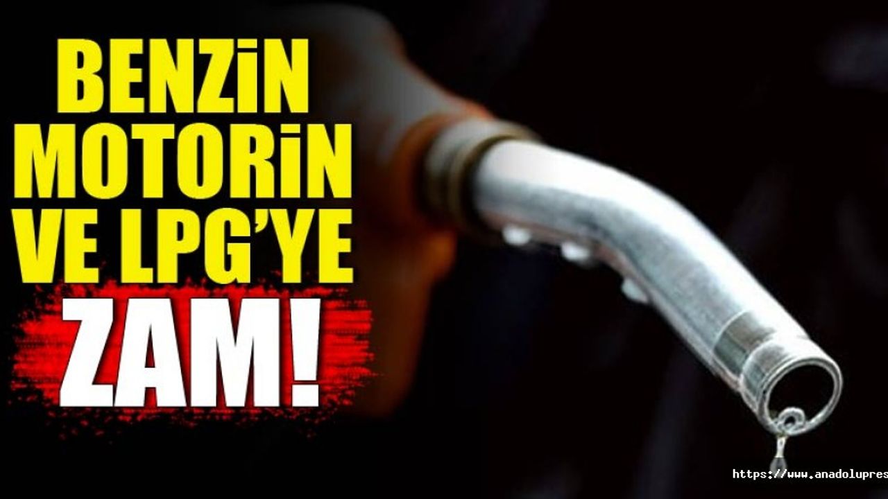 Benzin, Motorin Ve Lpg'ye Zam