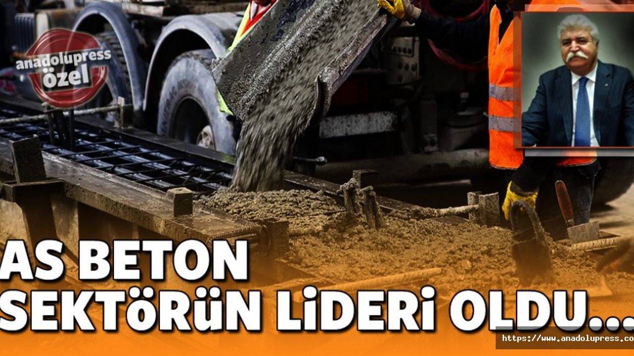 AS BETON, sektörün lideri oldu!  