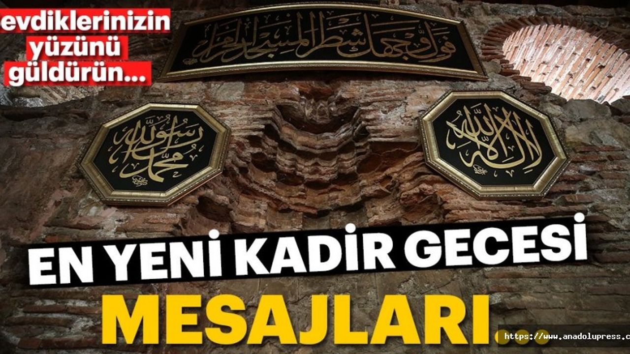 Kadir Gecesi mesajları ve en güzel kandil mesajları!