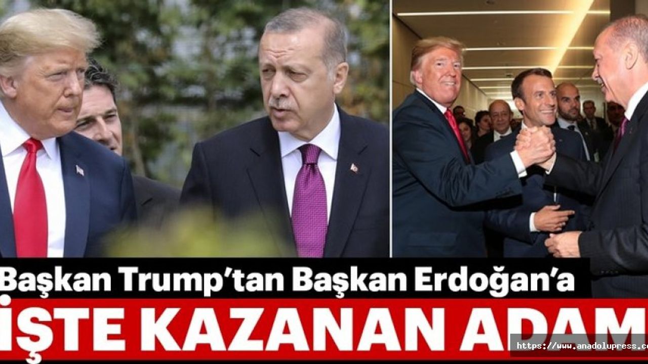 ABD Başkanı Trump'tan Başkan Erdoğan'a  İşte Kazanan Adam
