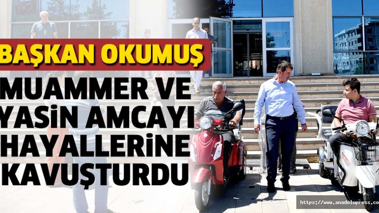Başkan Okumuş; Muammer Ve Yasin Amcayı Hayallerine Kavuşturdu