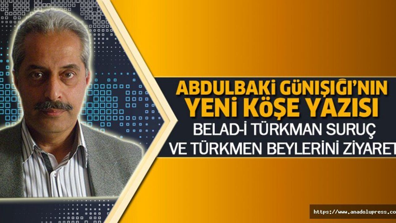 BELAD-İ Türkman Suruç  Ve  Türkmen Beylerini Ziyaret