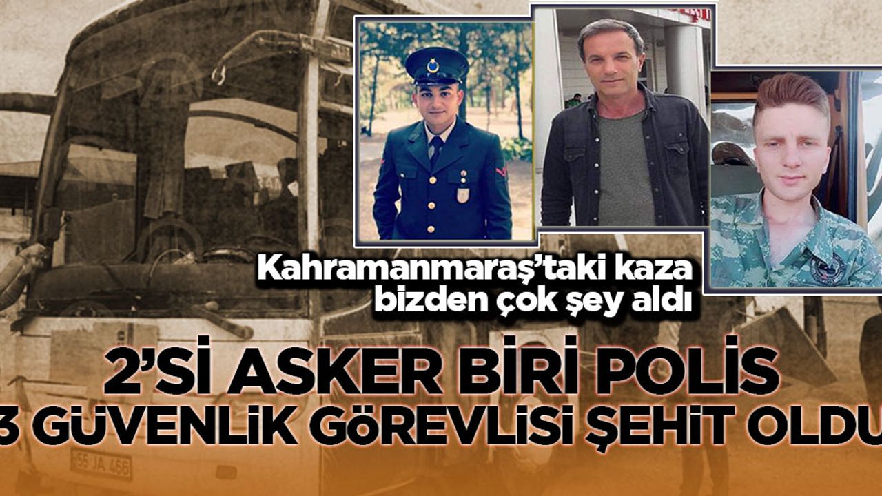 Kazada kahreden detay! 2’si asker biri polis 3 güvenlik görevlisi şehit oldu