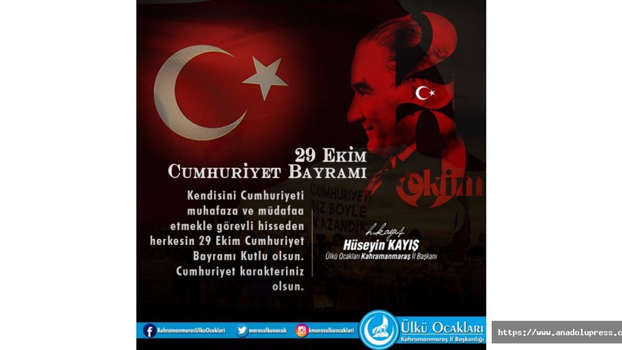 Ülkü Ocakları Kahramanmaraş İl Başkanı Hüseyin Kayış'tan 29 Ekim Mesajı