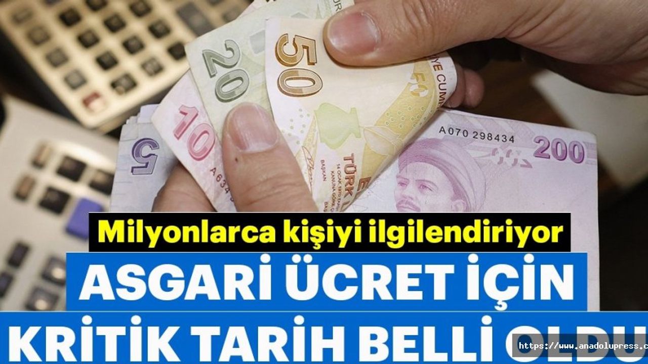 Asgari ücretle ilgili flaş gelişme! Tarih belli oldu