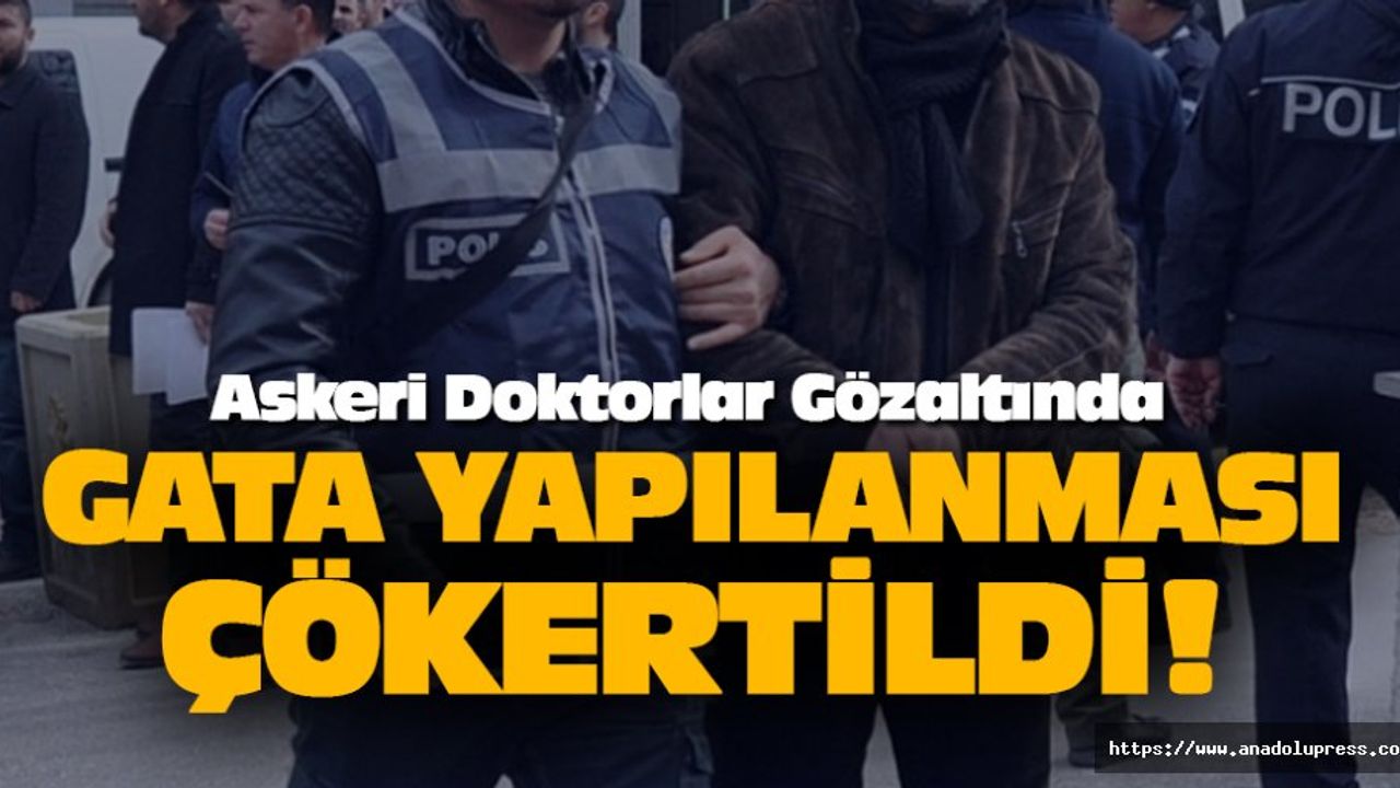 FETÖ'nün kapatılan GATA'daki yapılanmasına operasyon