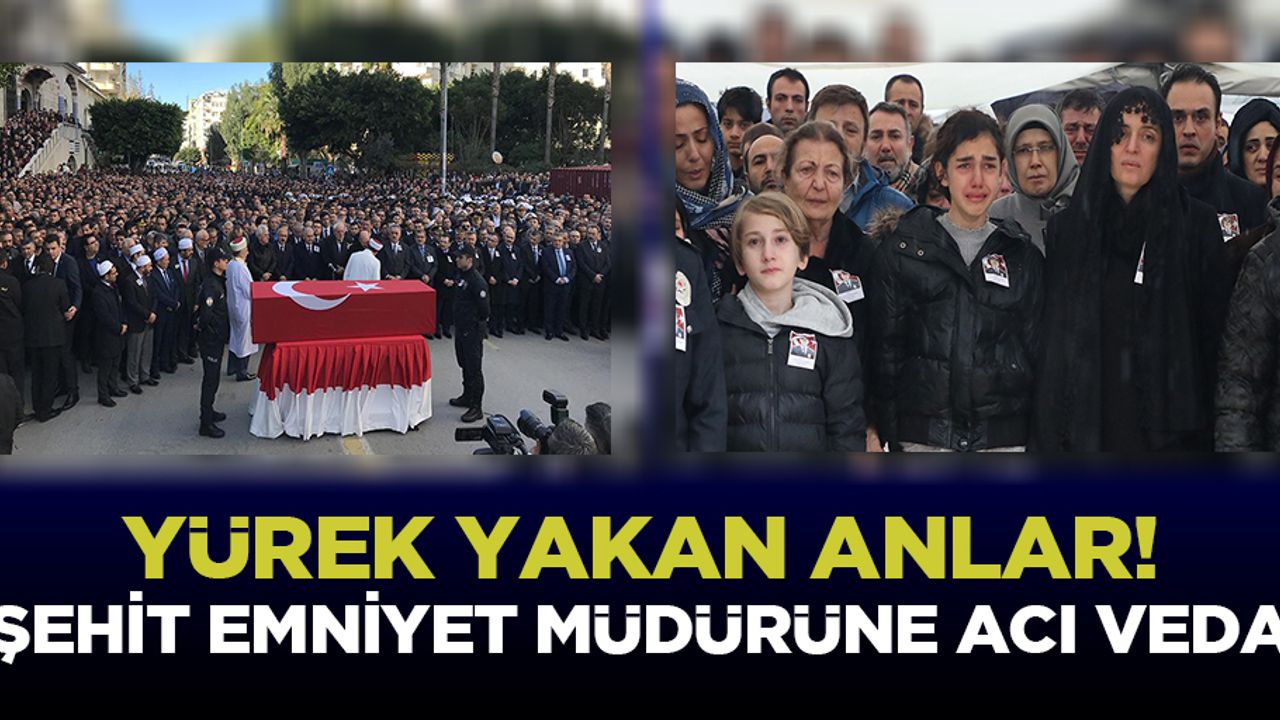 Şehit Emniyet Müdürü Verdi son yolculuğuna uğurlandı