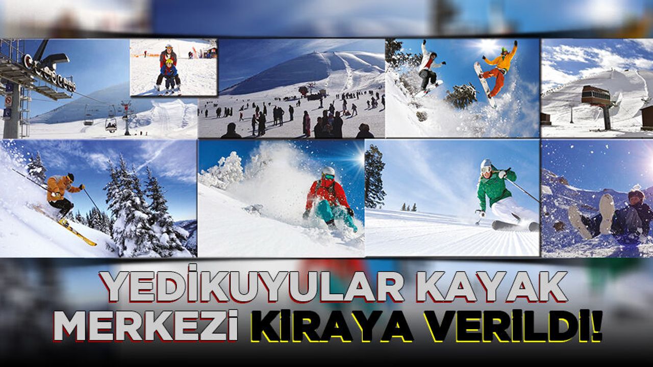 Yedikuyular Kayak Merkezi kiraya verildi!