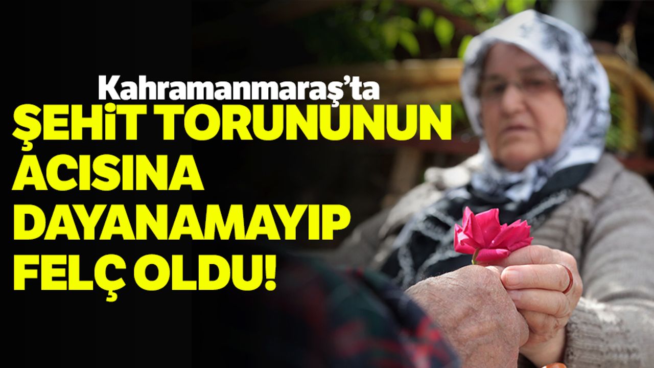 Şehit torununun acısına dayanamayıp felç oldu!