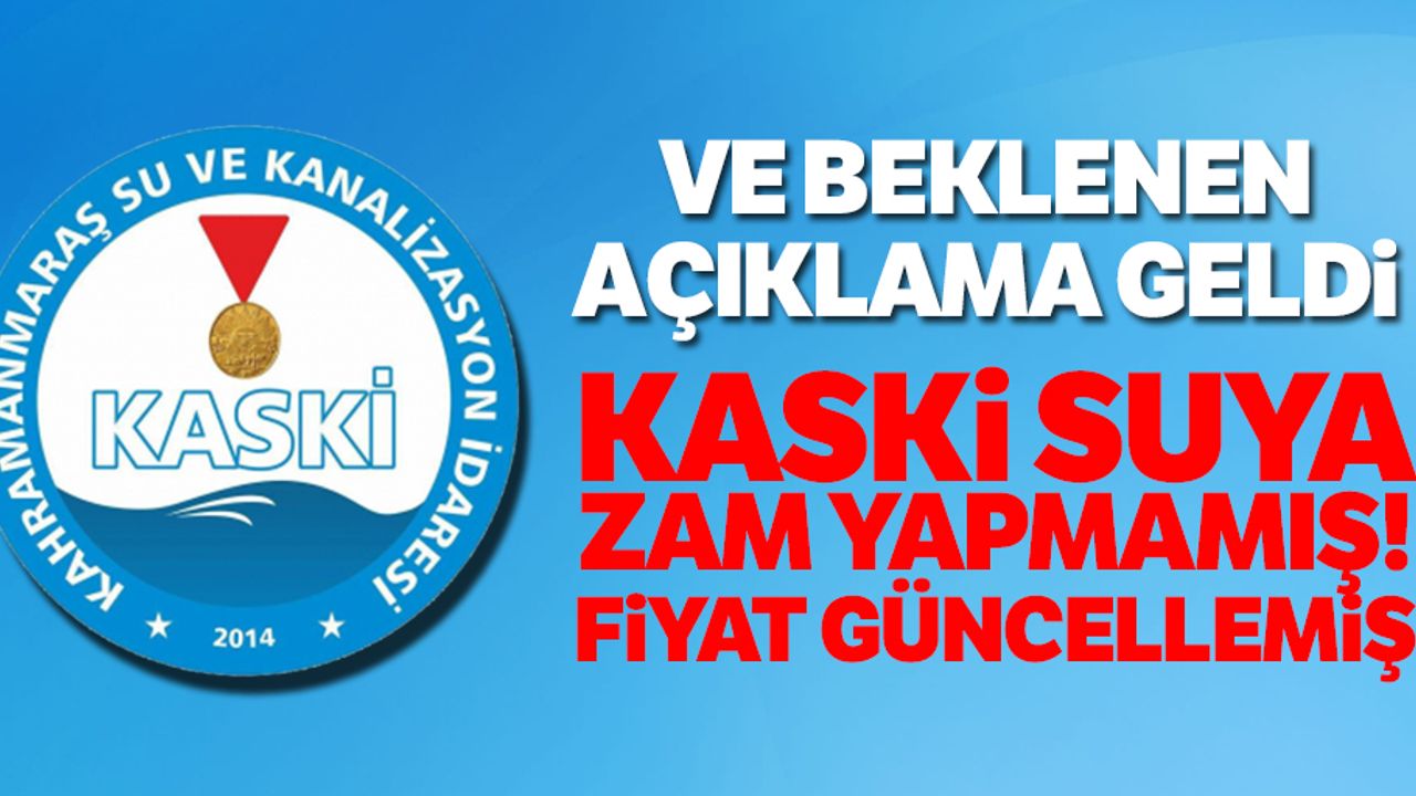 KASKİ suya zam yapmamış! Fiyat güncellemiş