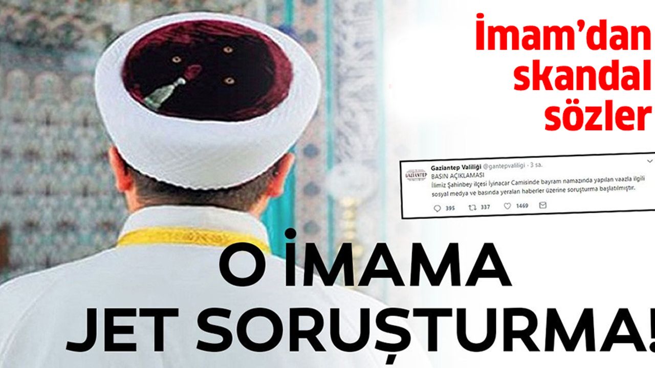 Bayram vaazındaki sözleri tepki çeken imama soruşturma