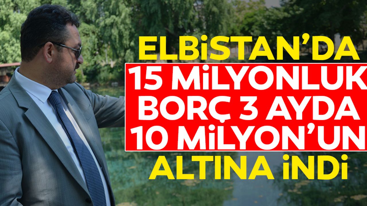 Elbistan belediyesi 3 ayda borcunu 10 milyon tl’nin altına indirdi!