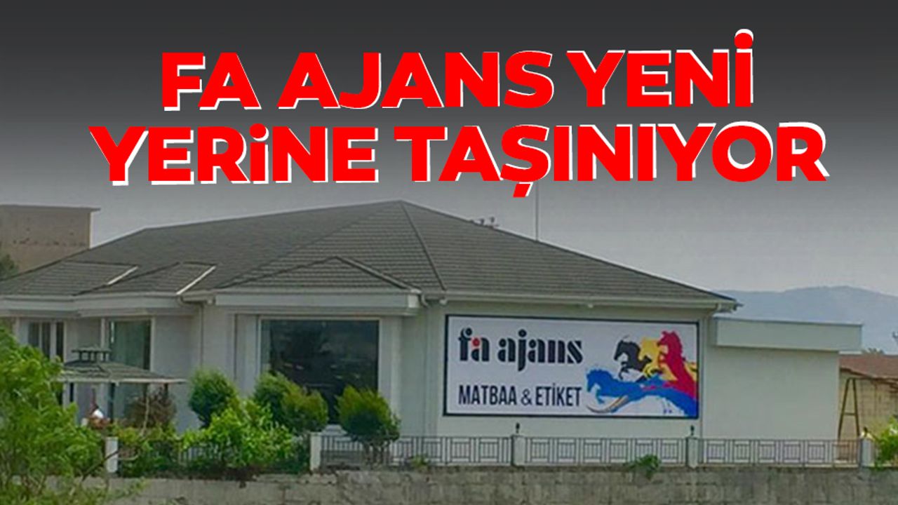 Fa Ajans Yeni Yerine Taşınıyor