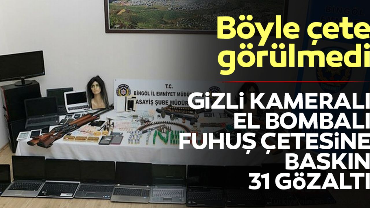 Gizli Kameralı, El Bombalı Fuhuş Çetesine Baskın: 31 Gözaltı