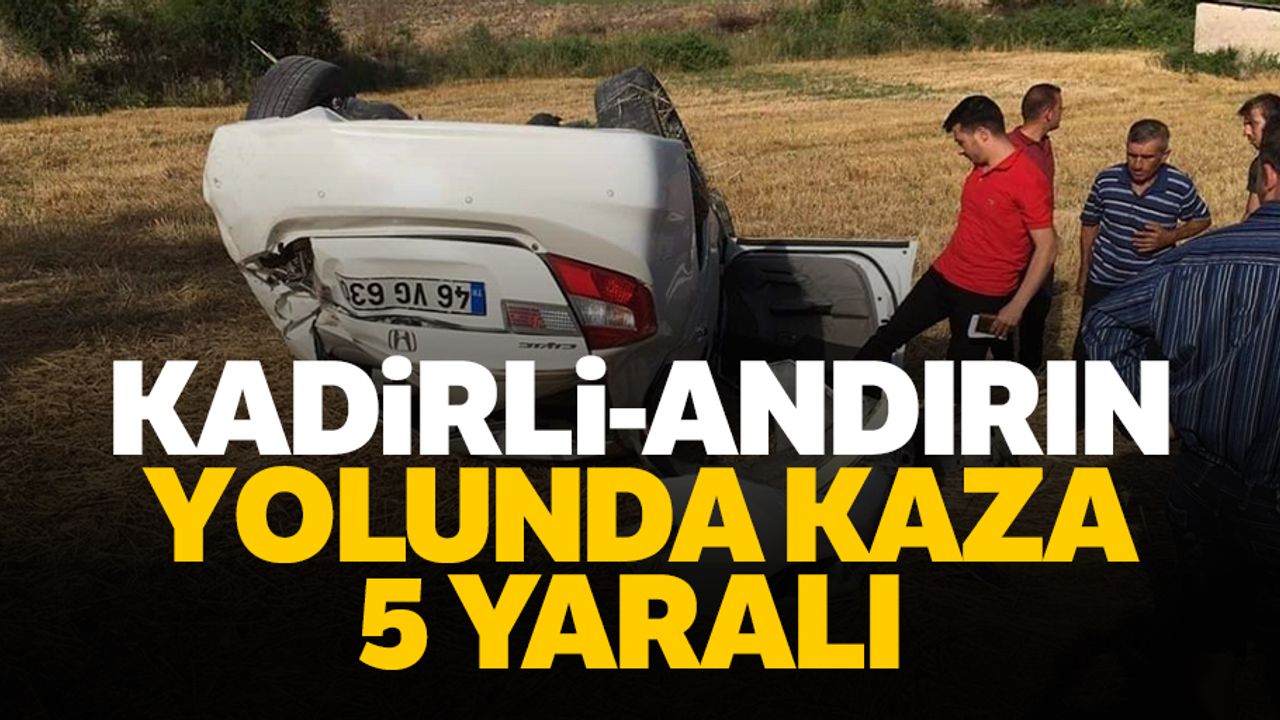Kadirli-Andırın Yolunda Kaza: 5 Yaralı 