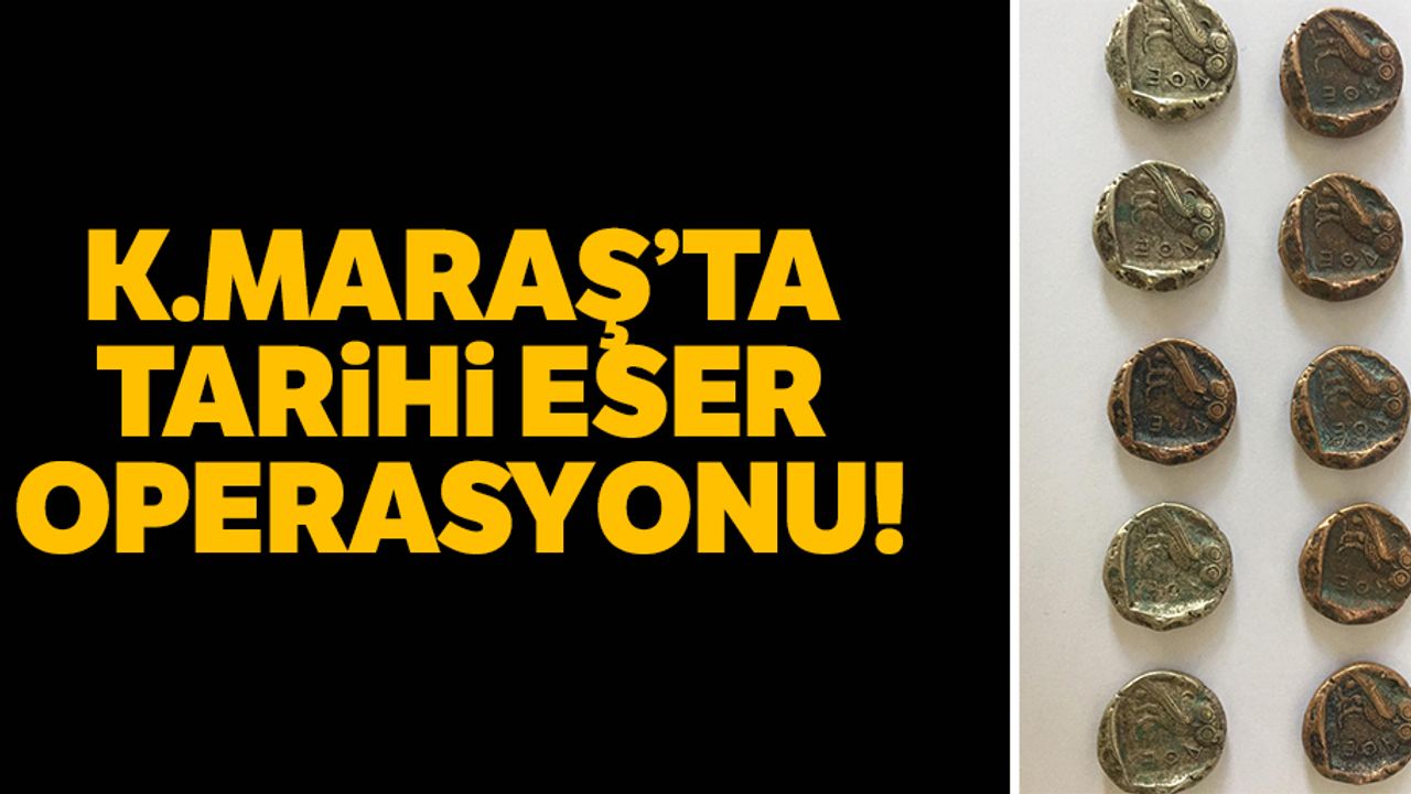 Kahramanmaraş'ta tarihi eser kaçakçılığı operasyonu
